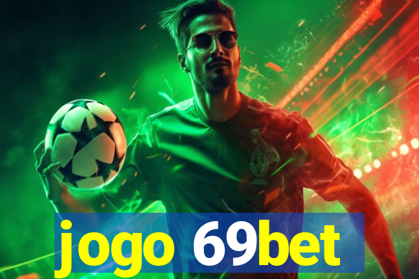 jogo 69bet